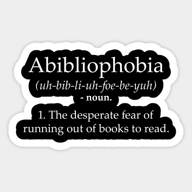 Funny Book Lover Library Tee Abibliophobia Definition Sticker by celeryprint